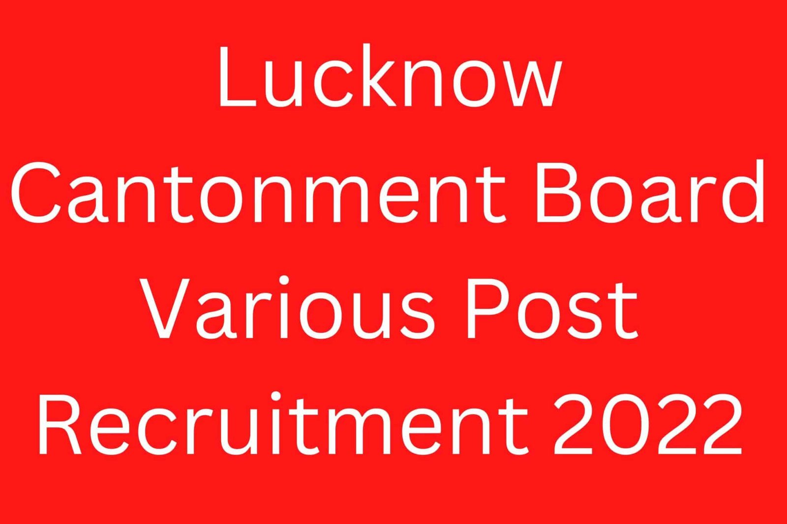 Lucknow Cantonment Board Various Post Recruitment 2022