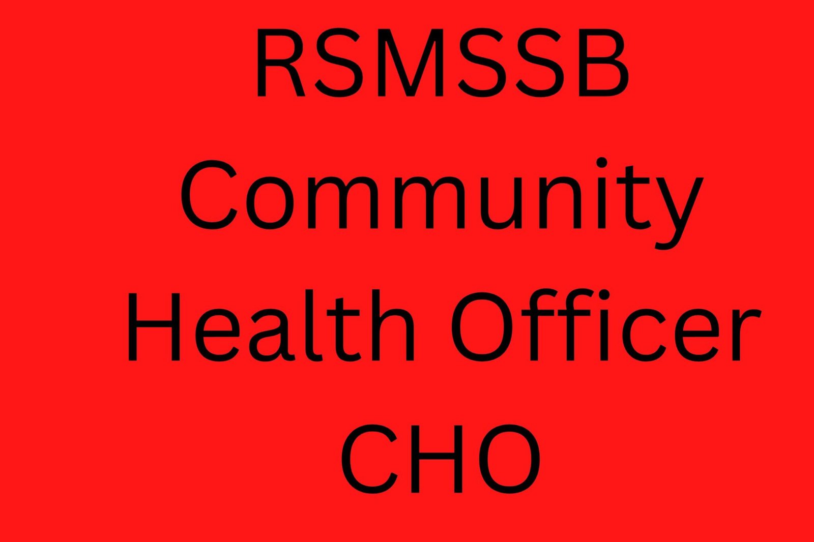 Rsmssb Community Health Officer Cho