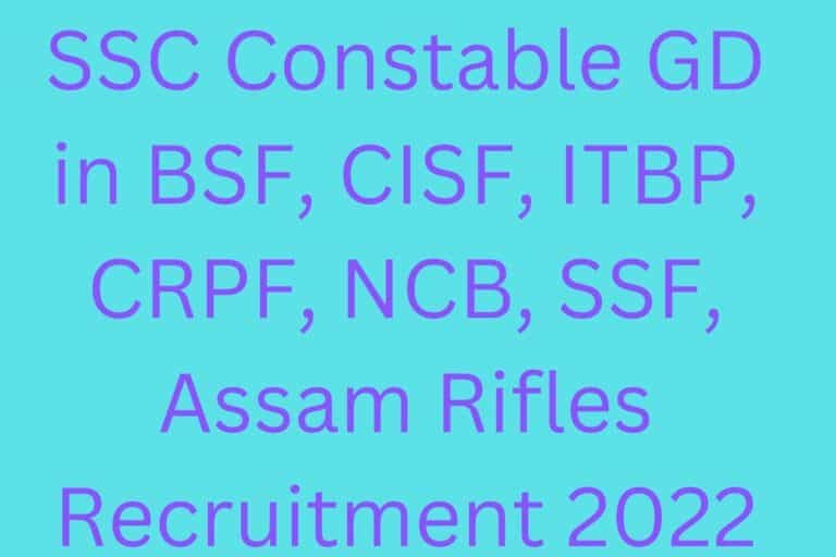 Ssc Constable Gd In Bsf, Cisf, Itbp, Crpf, Ncb, Ssf, Assam Rifles Recruitment 2022