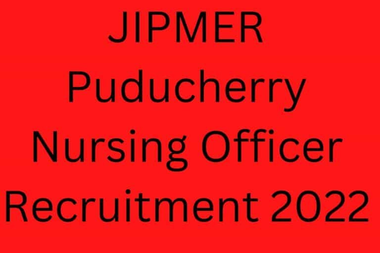 Jipmer Puducherry Nursing Officer Recruitment 2022