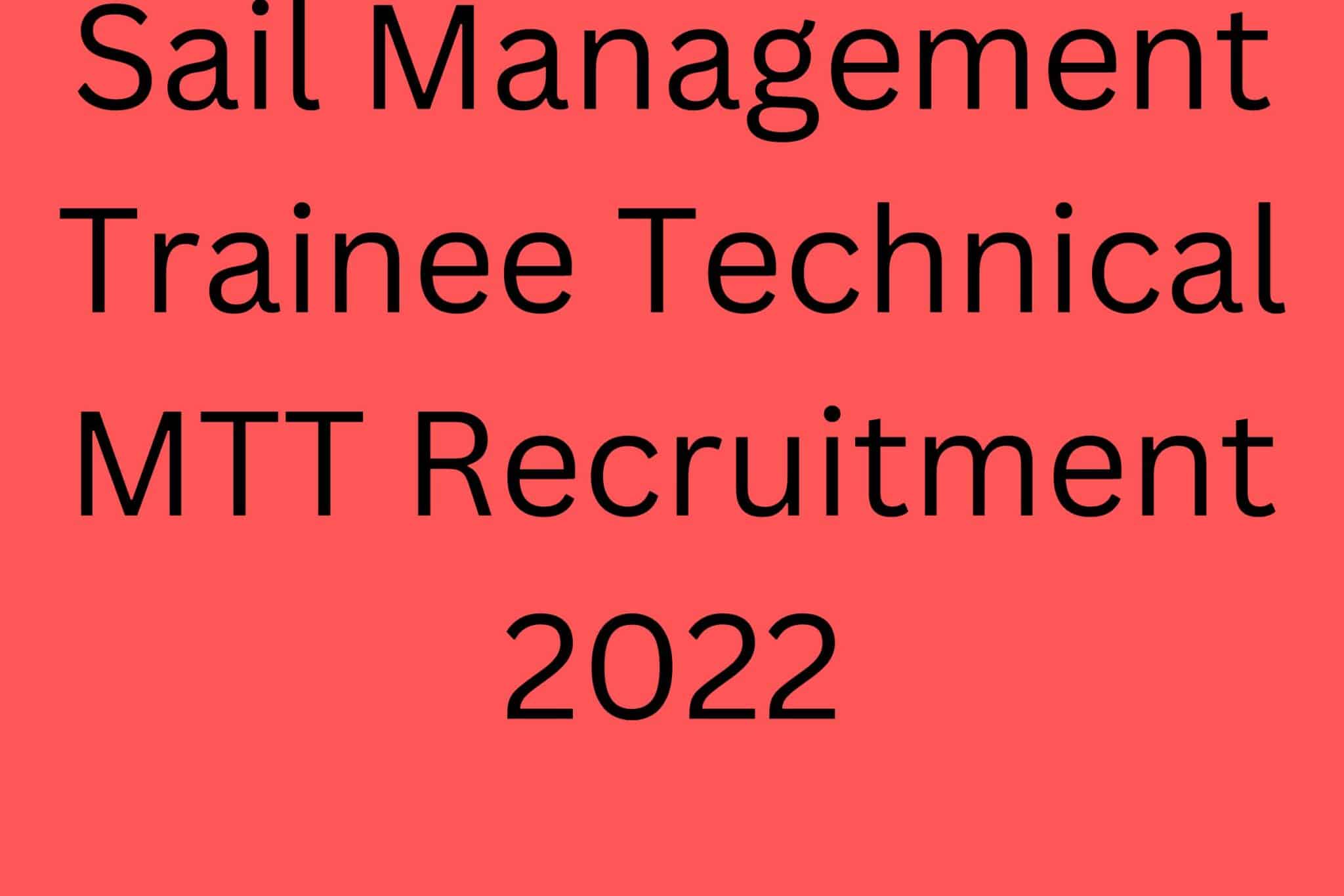 Sail Management Trainee Technical Mtt Recruitment 2022