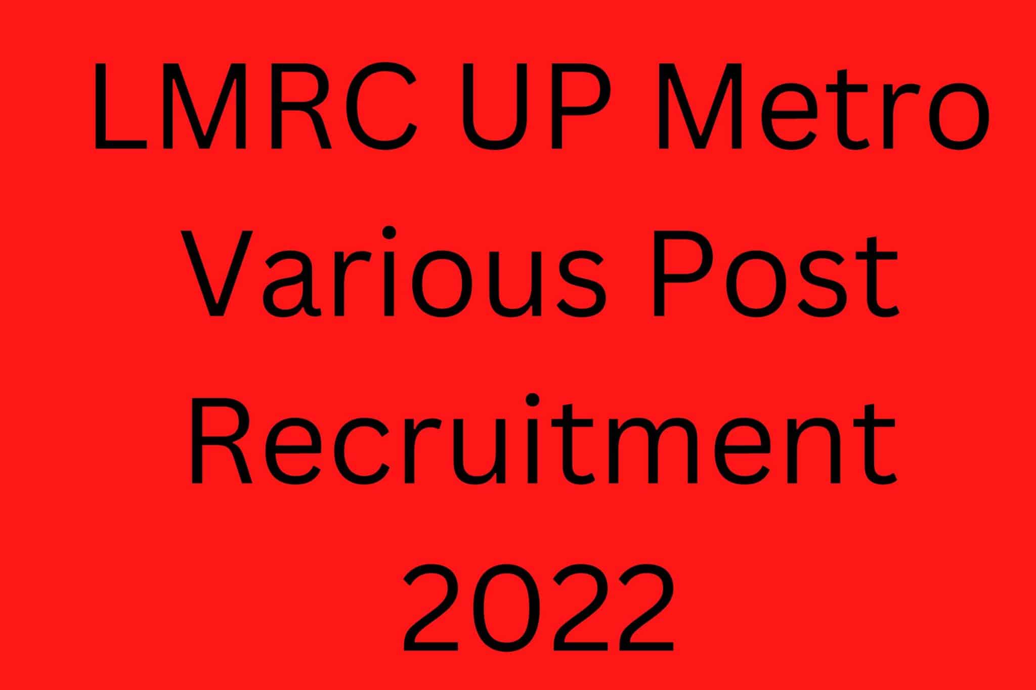 Lmrc Up Metro Various Post Recruitment 2022